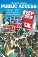 Cover art for Public Access: Literary Theory and American Cultural Politics (Haymarket Series)