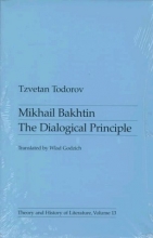 Cover art for Mikhail Bakhtin: The Dialogical Principle (Theory & History of Literature, Vol. 13)