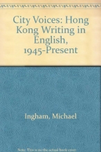 Cover art for City Voices: Hong Kong Writing in English 1945 to the Present