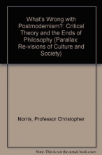 Cover art for What's Wrong with Postmodernism?: Critical Theory and the Ends of Philosophy (Parallax: Re-visions of Culture and Society)