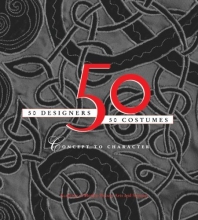 Cover art for 50 Designers/50 Costumes: Concept to Character