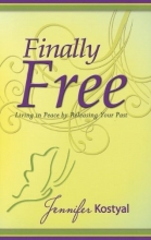 Cover art for Finally Free: Living in Peace by Releasing Your Past