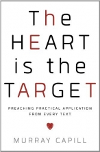 Cover art for The Heart is the Target: Preaching Practical Application from Every Text