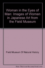 Cover art for Woman in the eyes of man: Images of women in Japanese art from the Field Museum