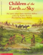 Cover art for Children of the Earth and Sky: Five Stories About Native American Children