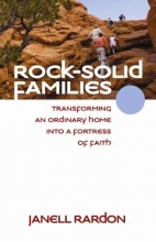 Cover art for Rock-Solid Families: Transforming an Ordinary Home into a Fortress of Faith