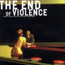 Cover art for The End Of Violence: Songs From The Motion Picture Soundtrack