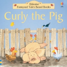 Cover art for Curly the Pig Board Book (Young Farmyard Tales)