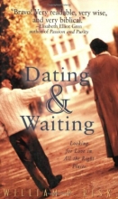 Cover art for Dating & Waiting: Looking for Love in All the Right Places
