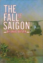Cover art for The Fall of Saigon: Scenes from the Sudden End of a Long War
