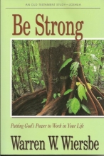 Cover art for Be Strong: Putting God's Power to Work in Your Live (An Old Testament Study--Joshua) (Cook Communications Ministries)