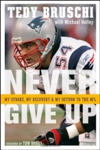 Cover art for Never Give Up: My Stroke, My Recovery & My Return to the NFL