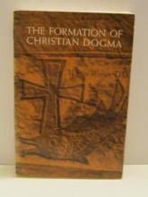 Cover art for Formation of Christian Dogma: An Historical Study of Its Problem, The