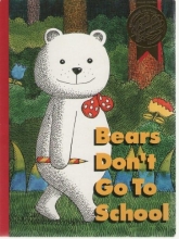 Cover art for Bears Don't Go to School Level C Houghton Mifflin Reading the Literature Experience