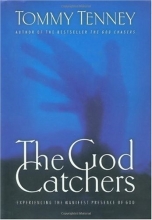 Cover art for The God Catchers Experiencing The Manifest Presence Of God