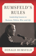 Cover art for Rumsfeld's Rules: Leadership Lessons in Business, Politics, War, and Life