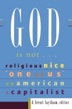 Cover art for God Is Not...: Religious, Nice, 