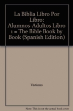 Cover art for La Biblia Libro Por Libro: Alumnos-Adultos Libro 1 = The Bible Book by Book (Spanish Edition)