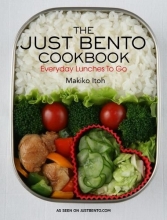 Cover art for The Just Bento Cookbook: Everyday Lunches To Go