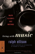 Cover art for Living with Music: Ralph Ellison's Jazz Writings (Modern Library Classics)