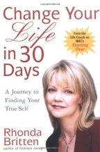 Cover art for Change Your Life in 30 Days: A Journey to Finding Your True Self