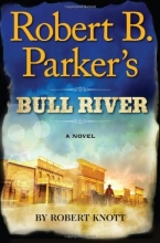 Cover art for Robert B. Parker's Bull River (Cole and Hitch #6)
