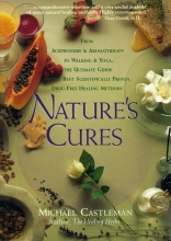 Cover art for Nature's Cures: From Acupressure and Aromatherapy to Walking and Yoga--The Ultimate Guide to the Best, Scientifically Proven, Drug-Free Healing Methods