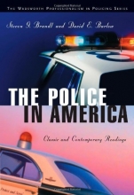 Cover art for The Police in America: Classic and Contemporary Readings (The Wadsworth Professionalism in Policing Series)