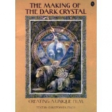 Cover art for The Making of the Dark Crystal: Creating a Unique Film