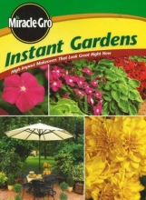 Cover art for Instant Gardens: High-Impact Makeovers That Look Great Right Now