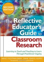 Cover art for The Reflective Educator's Guide to Classroom Research: Learning to Teach and Teaching to Learn Through Practitioner Inquiry