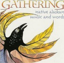 Cover art for Gathering Native Alaskan Music and Words