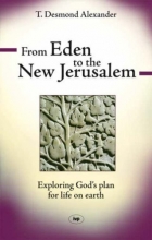 Cover art for From Eden to the New Jerusalem: Exploring God's Plan for Life on Earth