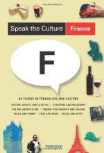 Cover art for Speak the Culture: France: Be Fluent in French Life and Culture