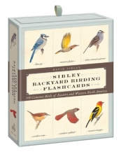 Cover art for Sibley Backyard Birding Flashcards: 100 Common Birds of Eastern and Western North America