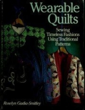 Cover art for Wearable Quilts: Sewing Timeless Fashions Using Traditional Patterns