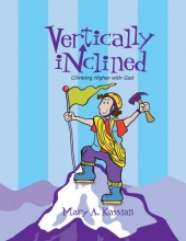 Cover art for Vertically Inclined: Climbing Higher with God Member Book