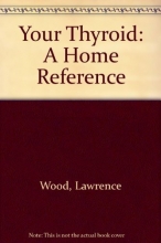Cover art for Your Thyroid:  A Home Reference