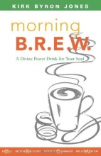 Cover art for Morning B.R.E.W. : A Divine Power Drink For Your Soul