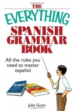Cover art for The Everything Spanish Grammar Book: All The Rules You Need To Master Espanol