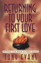 Cover art for Returning to Your First Love: Putting God Back in First Place