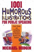 Cover art for 1001 Humorous Illustrations for Public Speaking: Fresh, Timely, and Compelling Illustrations for Preachers, Teachers, and Speakers