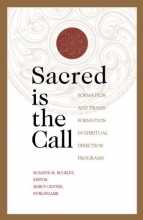 Cover art for Sacred Is the Call: The Transformational Work of Spiritual Direction Programs for Personal and Professional Growth (Crossroad Book)