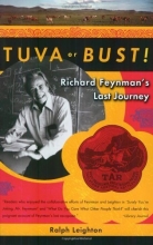 Cover art for Tuva or Bust!: Richard Feynman's Last Journey