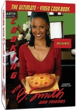Cover art for Video DVD Cookbook -Cooking with B. Smith and Friends: Desserts