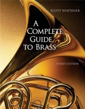 Cover art for A Complete Guide to Brass: Instruments and Technique (with CD-ROM)
