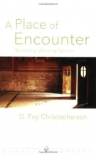 Cover art for A Place of Encounter: Renewing Worship Spaces (Worship Matters (Augsburg Fortress))
