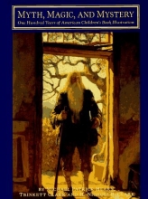 Cover art for Myth, Magic, and Mystery: One Hundred Years of American Children's Book Illustration