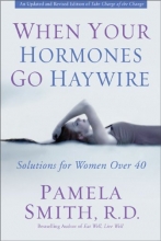 Cover art for When Your Hormones Go Haywire: Solutions for Women over 40