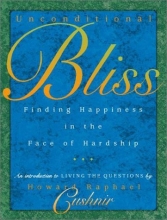 Cover art for Unconditional Bliss: Finding Happiness in the Face of Hardship